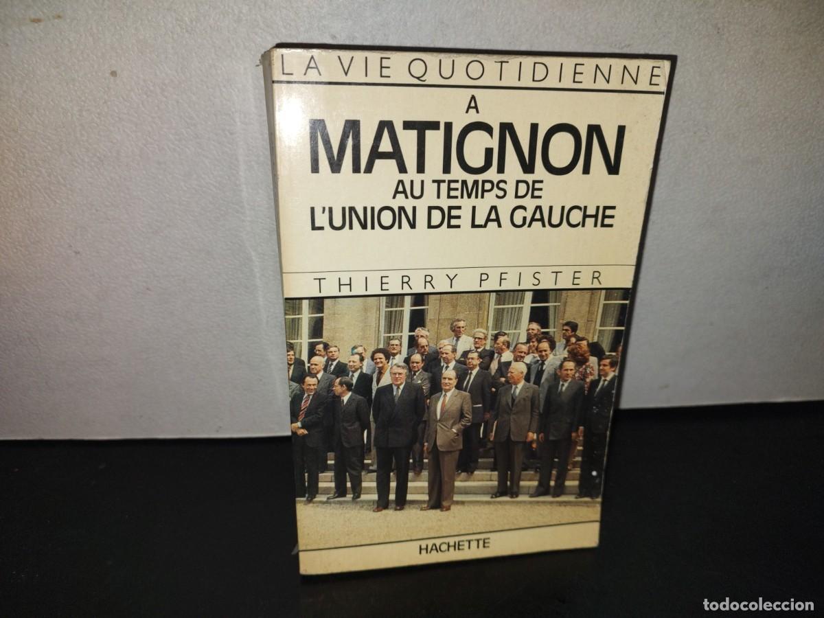 Libros de segunda mano: 218- Au Temps De L'Union De La Gauche - Thierry Pfister