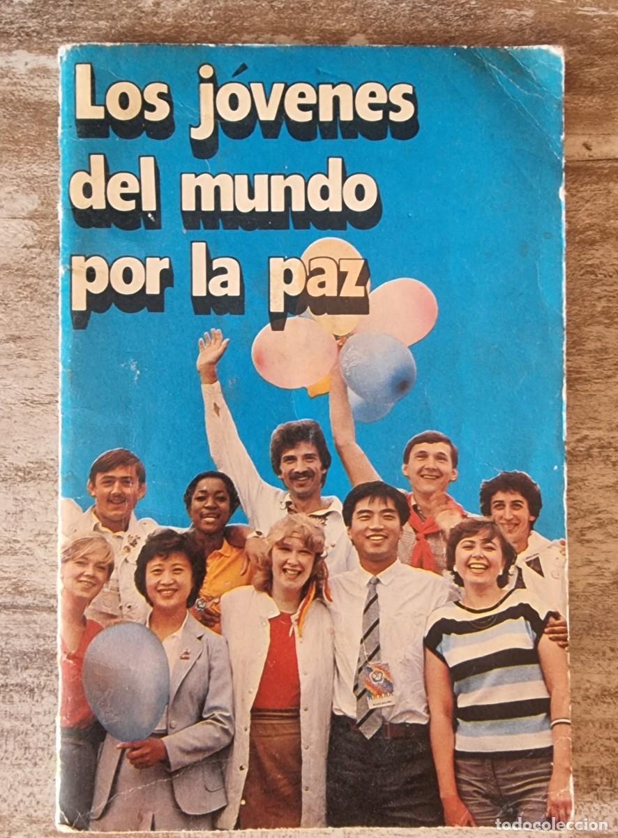 Libros de segunda mano: LOS JOVENES DEL MUNDO POR LA PAZ 1985 AGENCIA NOVOSTI