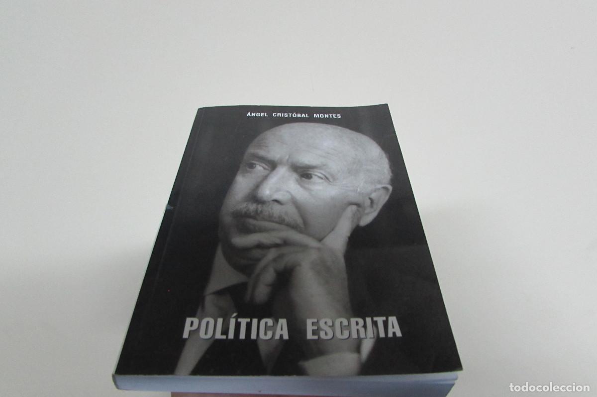 Libros de segunda mano: POLITICA ESCRITA &Aacute;ngel Crist&oacute;bal Montes DESCATALOGADO