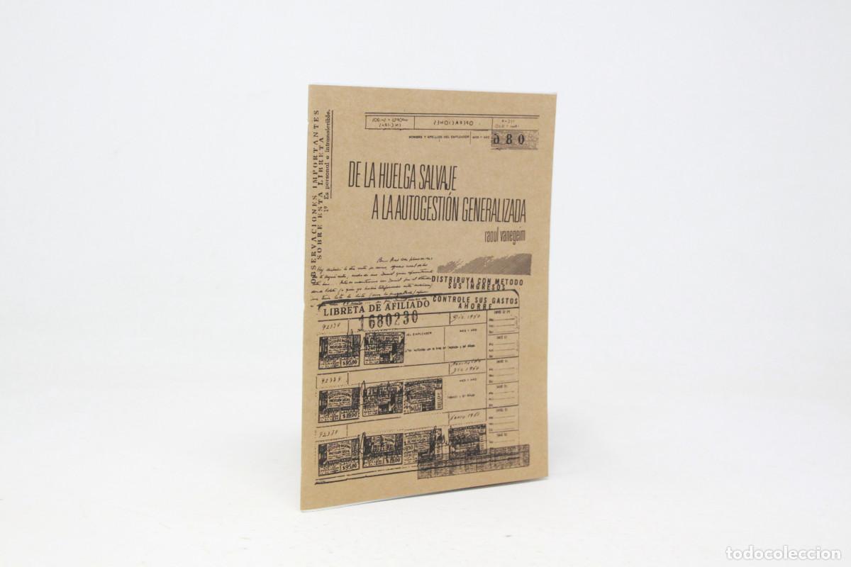 Libros de segunda mano: Raoul Vanageim - De la huelga salvaje a la autogesti&oacute;n generalizada (Fanzine)