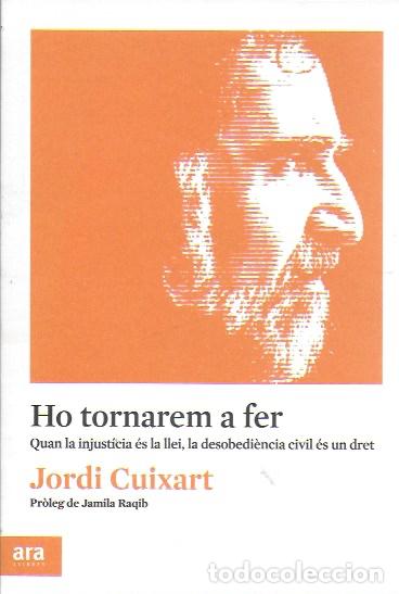 Libros de segunda mano: Ho tornarem a fer / Jordi Cuixart. BCN : Ara, 2019.