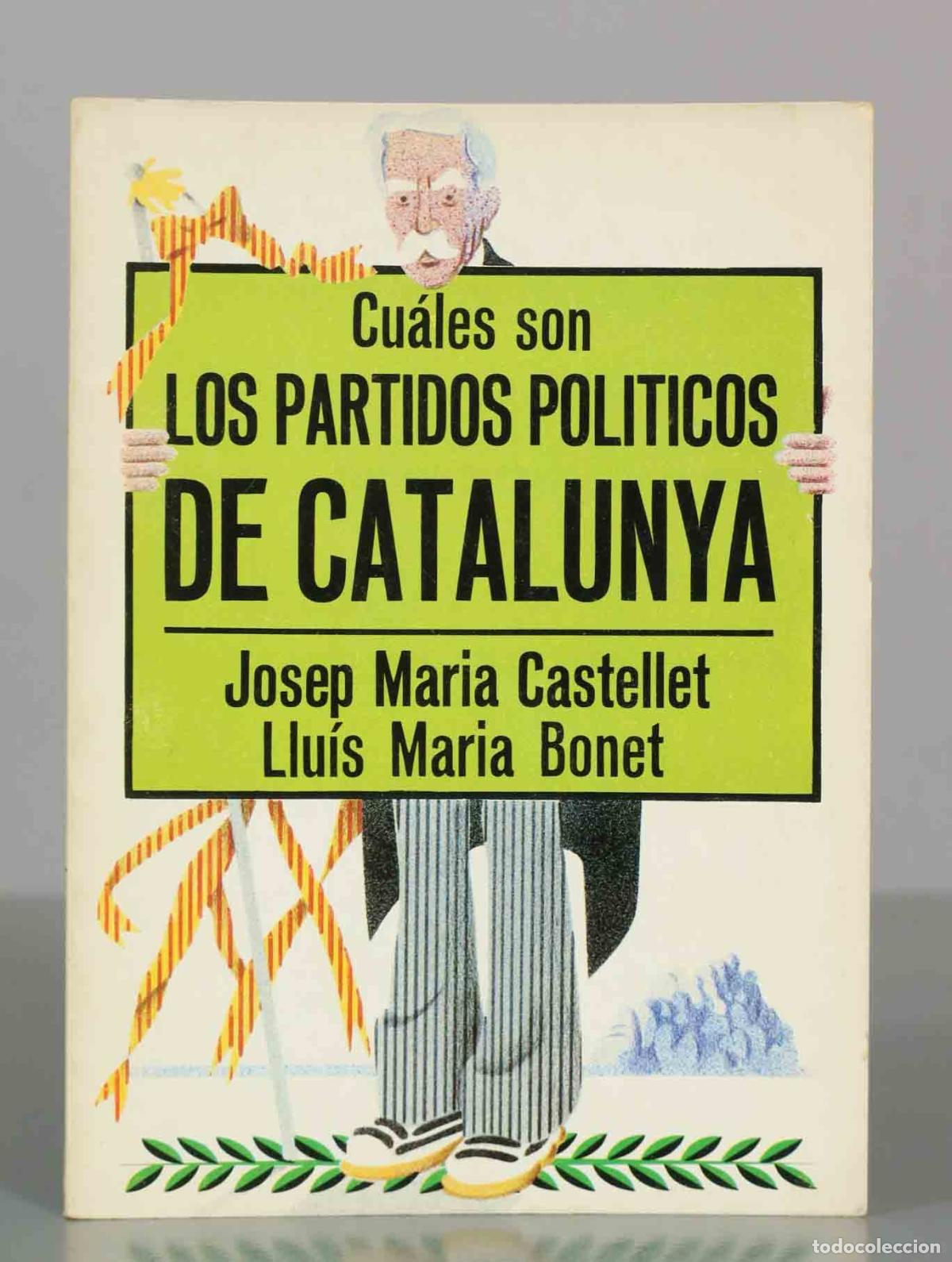 Libros de segunda mano: Cu&aacute;les son los partidos pol&iacute;ticos de Catalunya - Josep Maria Castellet, Llu&iacute;s Maria Bonet - La Gaya