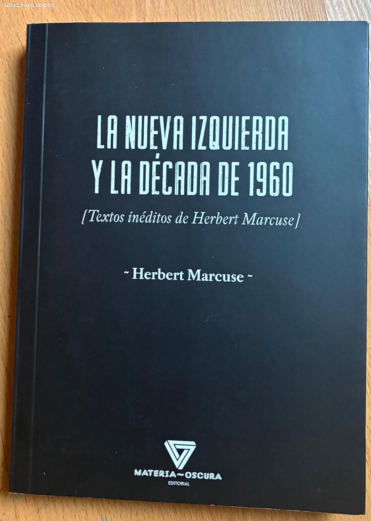 Libros de segunda mano: LA NUEVA IZQUIERDA Y LA DECADA DE 1960. Textos Ineditos de Herbert Marcuse, Herbet Marcuse