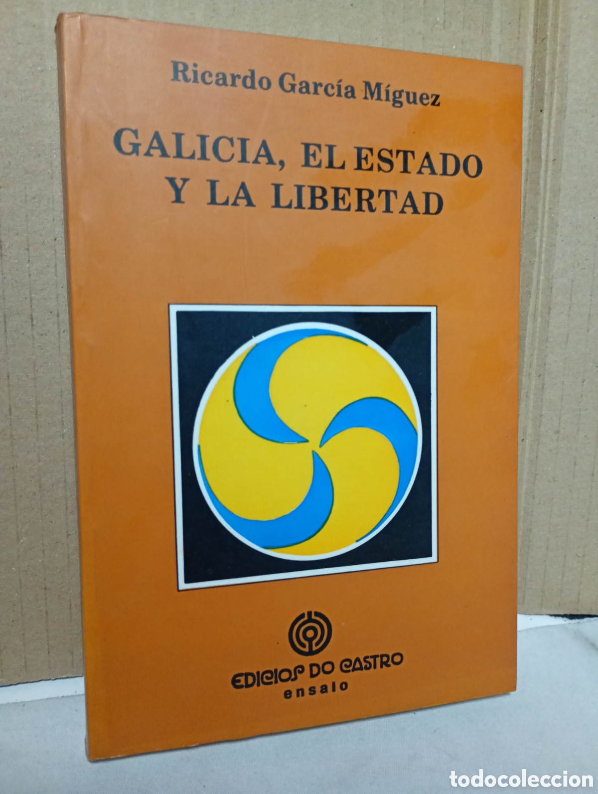 Libros de segunda mano: Galicia, el estado y la libertad de Ricardo Garc&iacute;a M&iacute;guez