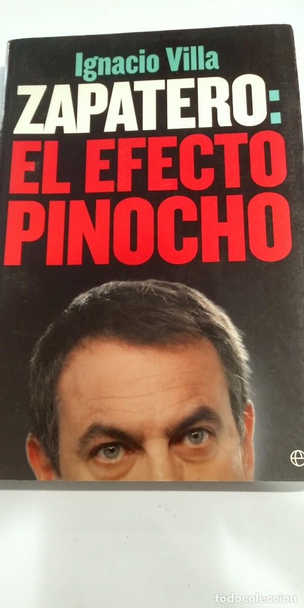Libros de segunda mano: Zapatero: El efecto pinocho Ignacio Villa