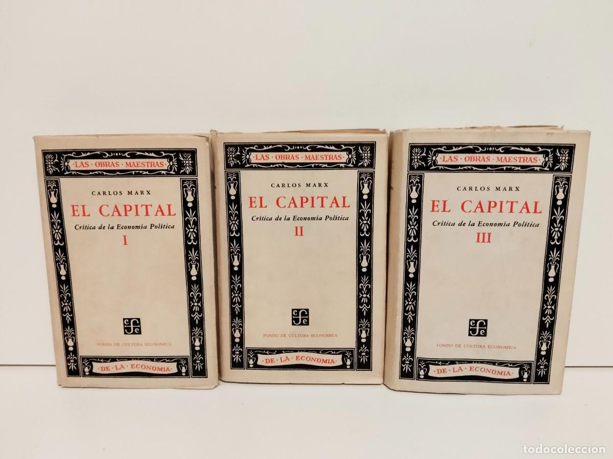 Libros de segunda mano: El Capital, de Carlos Marx. Edici&oacute;n completa 3 tomos. A&ntilde;o 1959. Segunda edici&oacute;n. Editado en M&eacute;xico