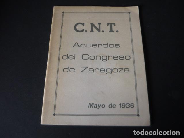 Libros de segunda mano: CNT ACUERDOS DEL CONGRESO DE ZARAGOZA MAYO DE 1936 REIMPRESION ANARQUISMO