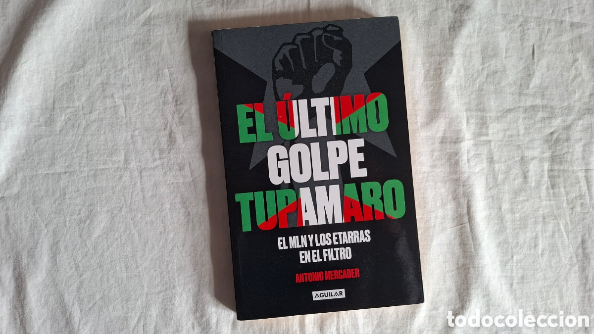 Libros de segunda mano: EL ULTIMO GOLPE TUPAMARO. Antonio Mercader 2021. ETA