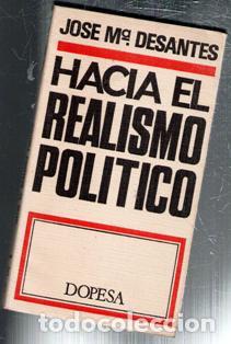 Libros de segunda mano: Hacia el realismo pol&iacute;tico, Jos&eacute; M&ordf; Desantes