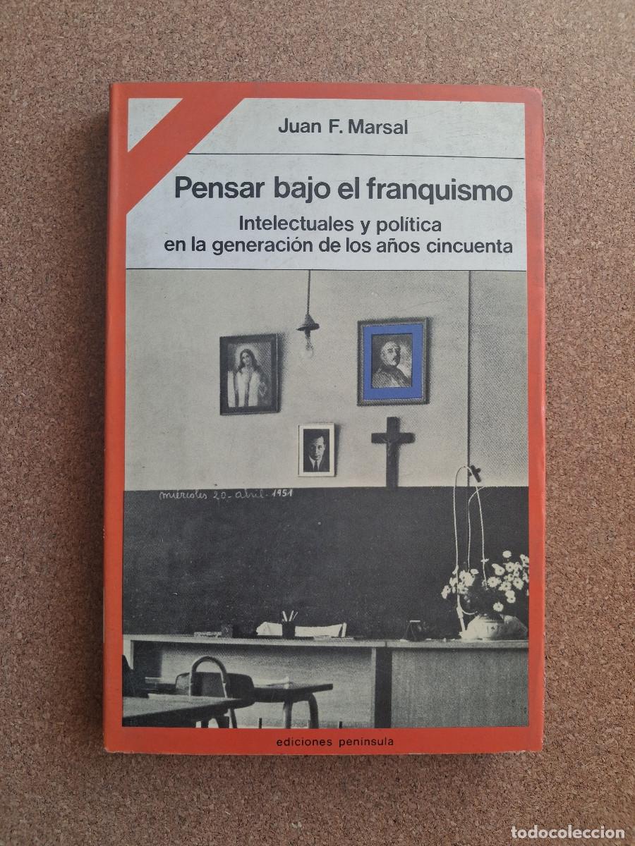 Libros de segunda mano: Pensar bajo el franquismo. Intelectuales y pol&iacute;tica en la generaci&oacute;n de los a&ntilde;os cincuenta.