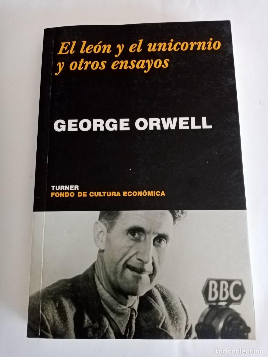 Libros de segunda mano: EL LE&Oacute;N Y EL UNICORNIO Y OTROS ENSAYOS. George Orwell ( TURNER )