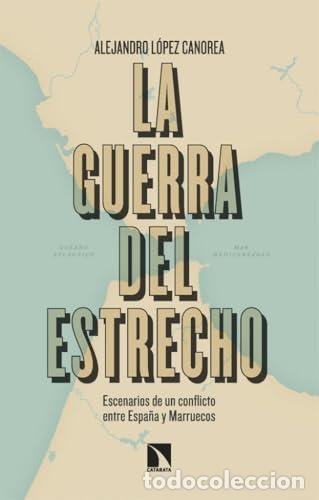 Libros de segunda mano: La guerra del Estrecho - LOPEZ CANOREA,ALEJANDRO