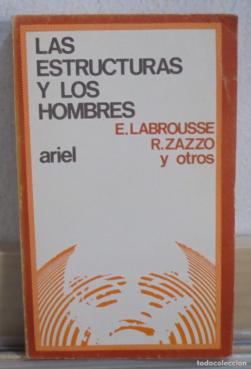 Libros de segunda mano: Las estructuras y los hombres. E. Labrousse, R. Zazzo y otros