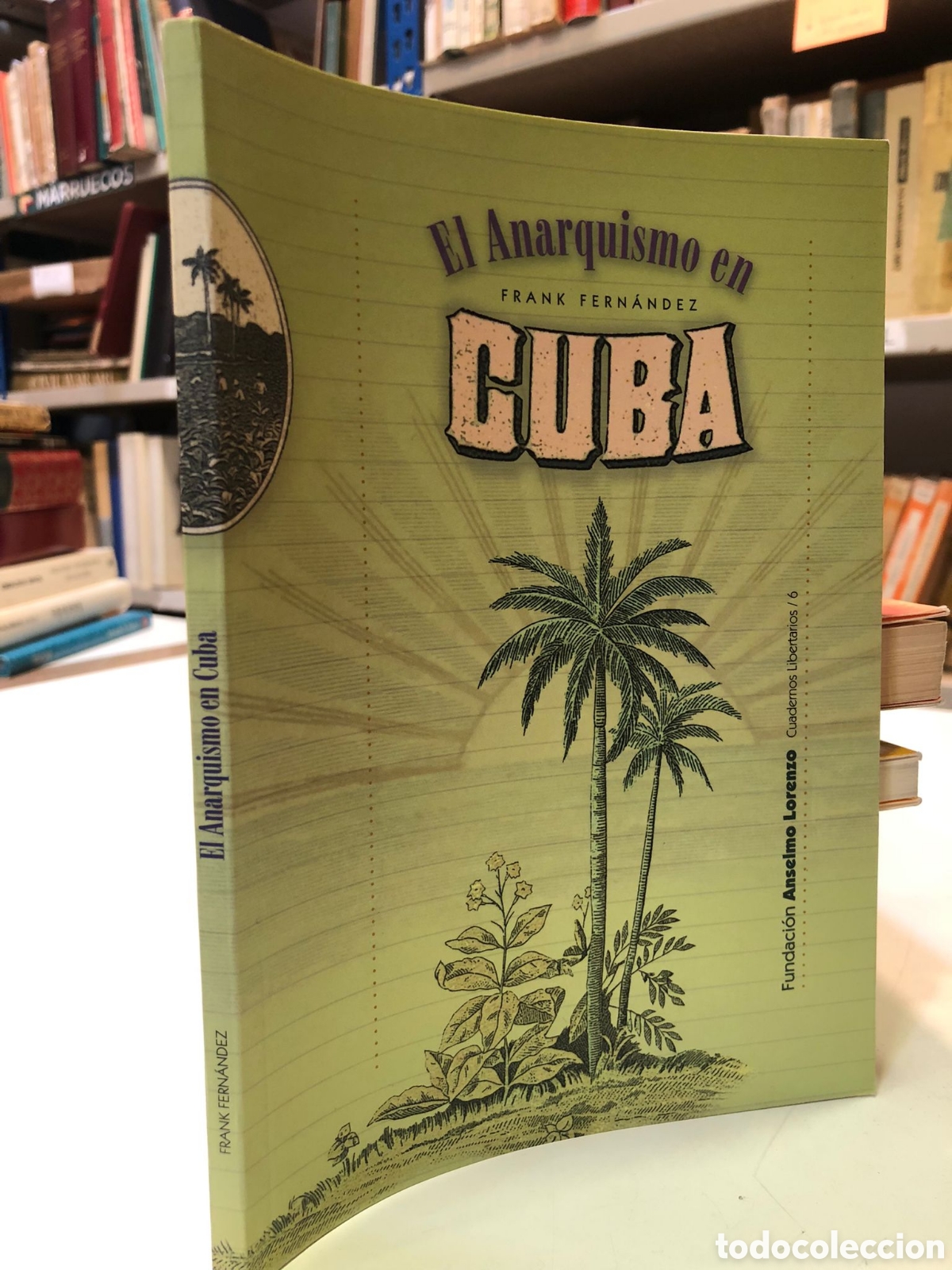 Second hand books: El Anarquismo en Cuba - Frank Fern&aacute;ndez