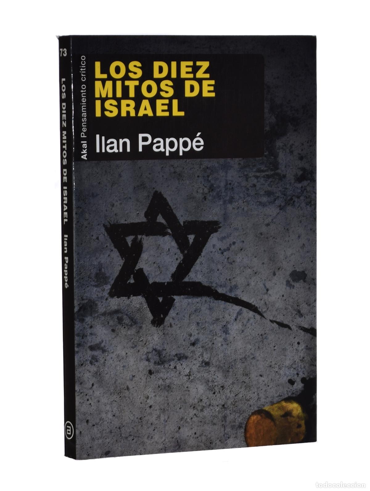 Libros de segunda mano: LOS DIEZ MITOS DE ISRAEL - PAPPE, Ilan