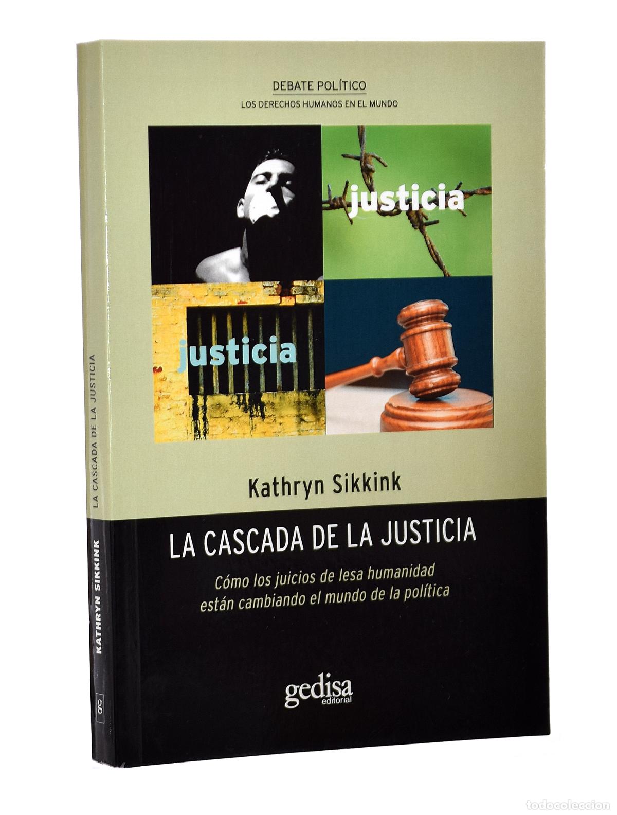 Libros de segunda mano: LA CASCADA DE LA JUSTICIA. C&Oacute;MO LOS JUICIOS DE LESA HUMANIDAD EST&Aacute;N CAMBIANDO EL MUNDO DE LA POL&Iacute;TIC
