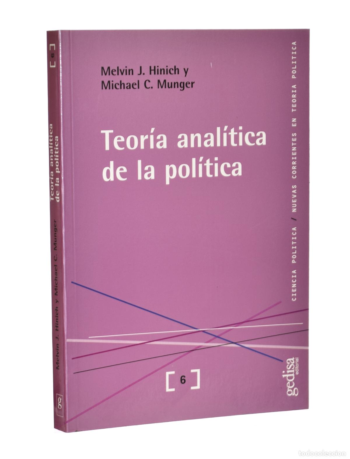 Libros de segunda mano: TEOR&Iacute;A ANAL&Iacute;TICA DE LA POL&Iacute;TICA - HINICH, Melvin / MUNGER, Michael C.