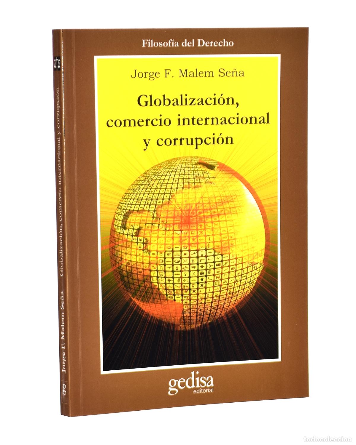 Libros de segunda mano: GLOBALIZACI&Oacute;N, COMERCIO INTERNACIONAL Y CORRUPCI&Oacute;N - MALEM SE&Ntilde;A, Jorge F.