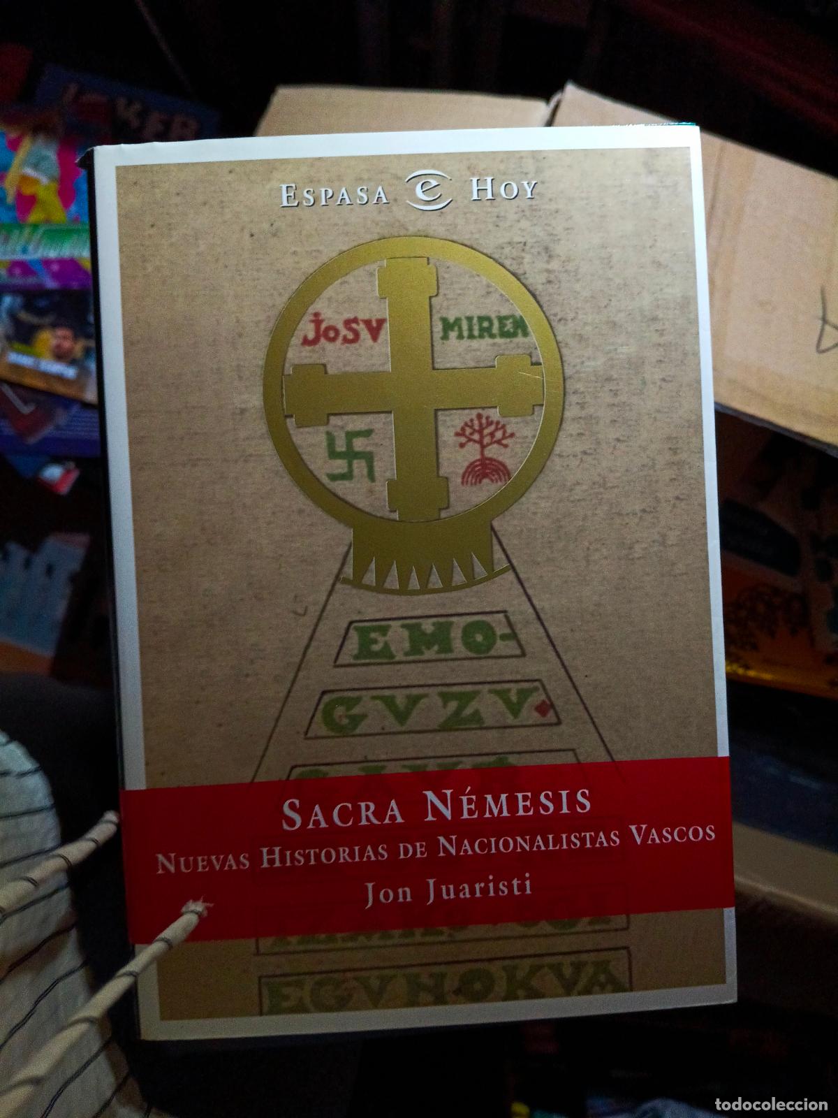 Libros de segunda mano: SACRA NEMESIS - NUEVAS HISTORIAS DE NACIONALISTAS VASCOS - Jon Juaristi