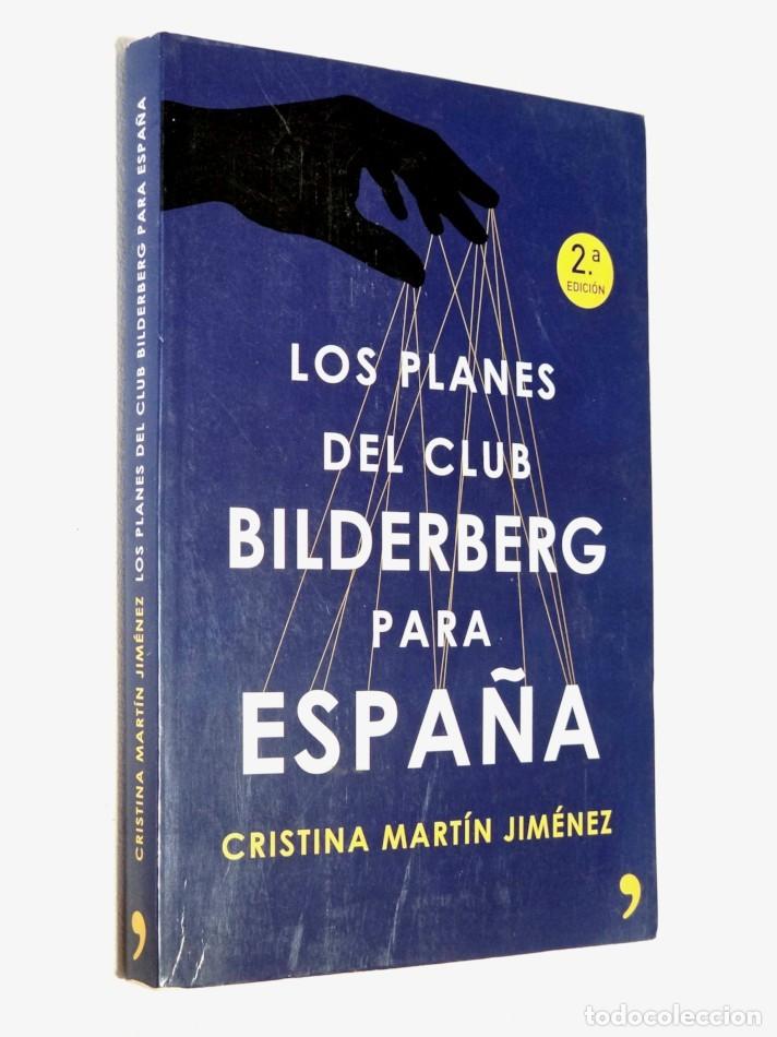 Libros de segunda mano: LOS PLANES DEL CLUB BILDERBERG PARA ESPA&Ntilde;A - MART&Iacute;N JIM&Eacute;NEZ, Cristina