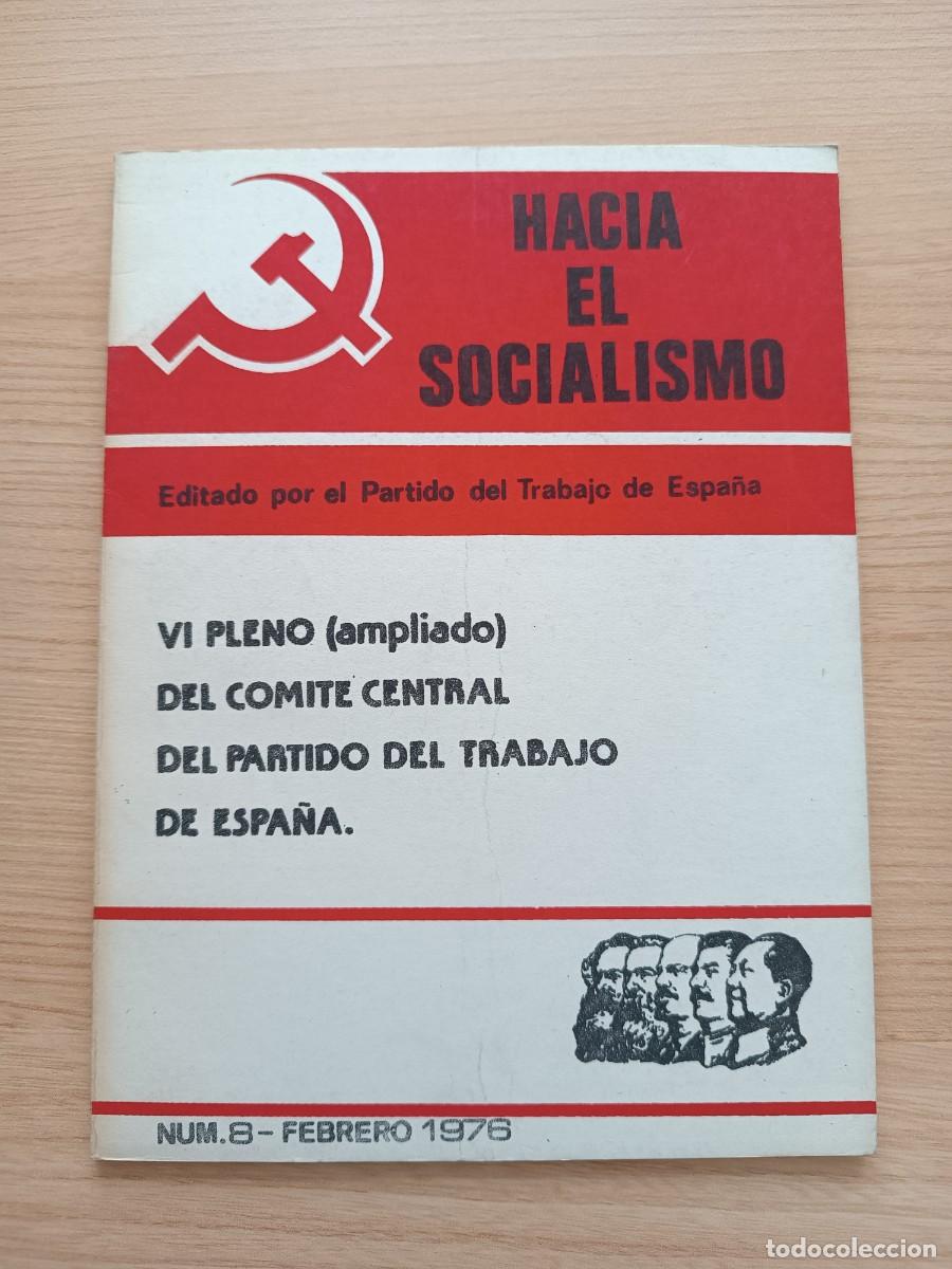 Libros de segunda mano: Hacia el socialismo. VI pleno (ampliado) del comit&eacute; central del partido del trabajo en Espa&ntilde;a N&ordm; 8