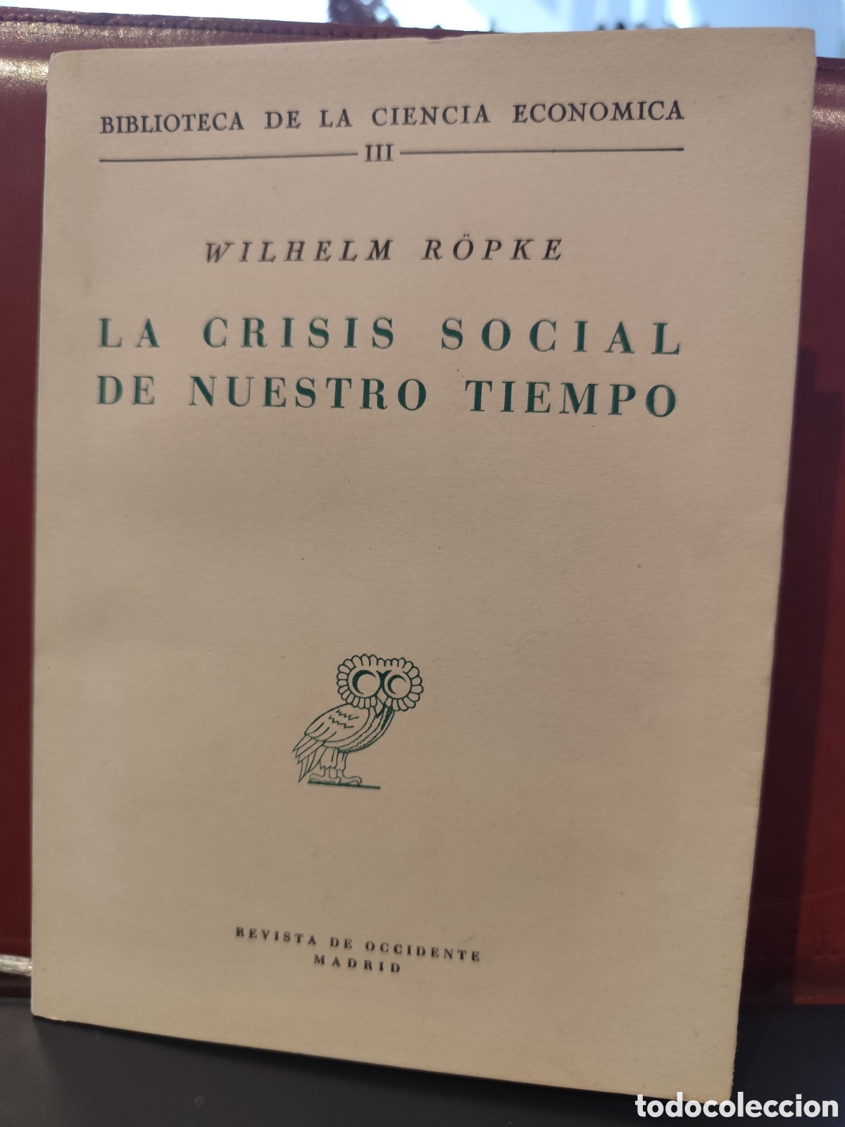 Libros de segunda mano: Wilhelm Ropke. La crisis social de nuestro tiempo