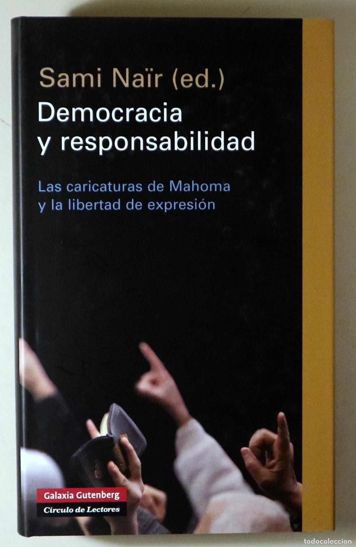 Second hand books: NA&Iuml;R, Sami (ed.) - DEMOCRACIA Y RESPONSABILIDAD. La caricatura de Mahoma y la libertad de expresi&oacute;n