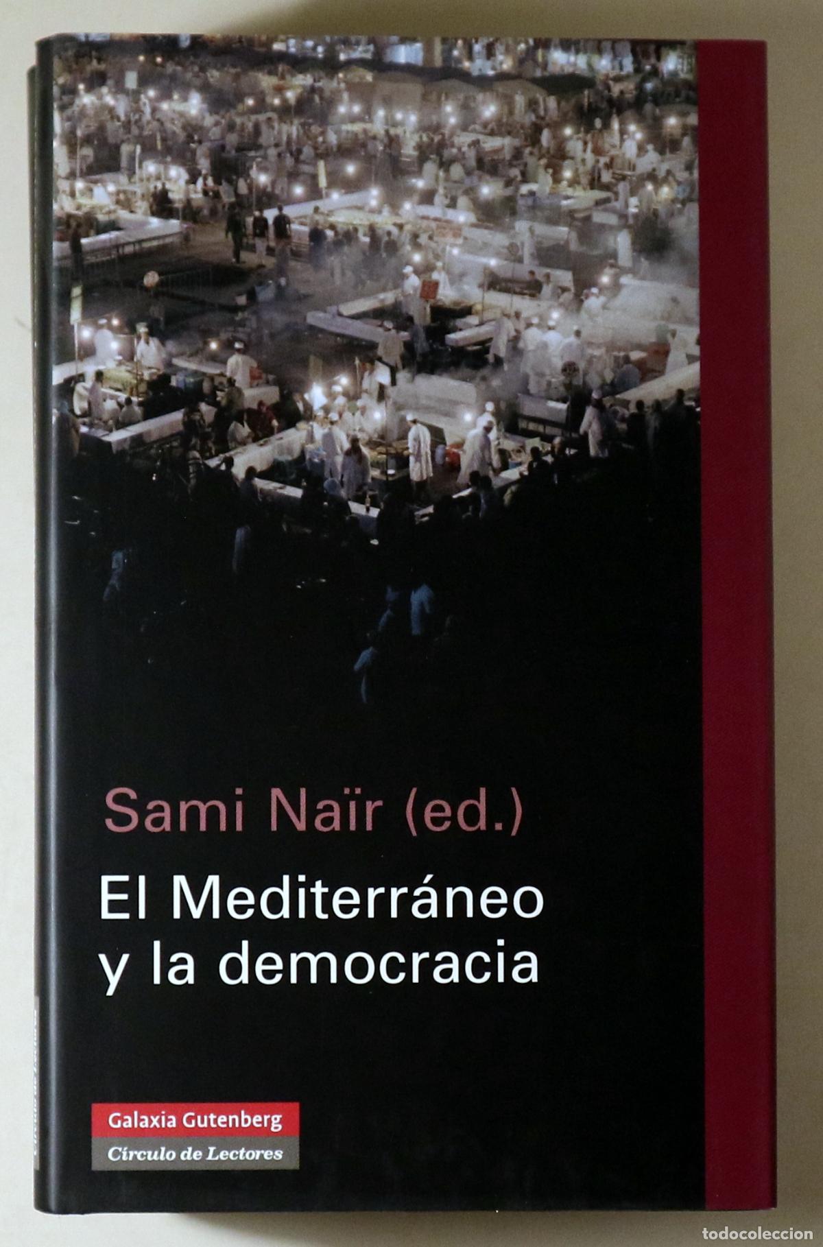 Second hand books: NA&Iuml;R, Sami (ed.) - EL MEDITERR&Aacute;NEO Y LA DEMOCRACIA - Barcelona 2008