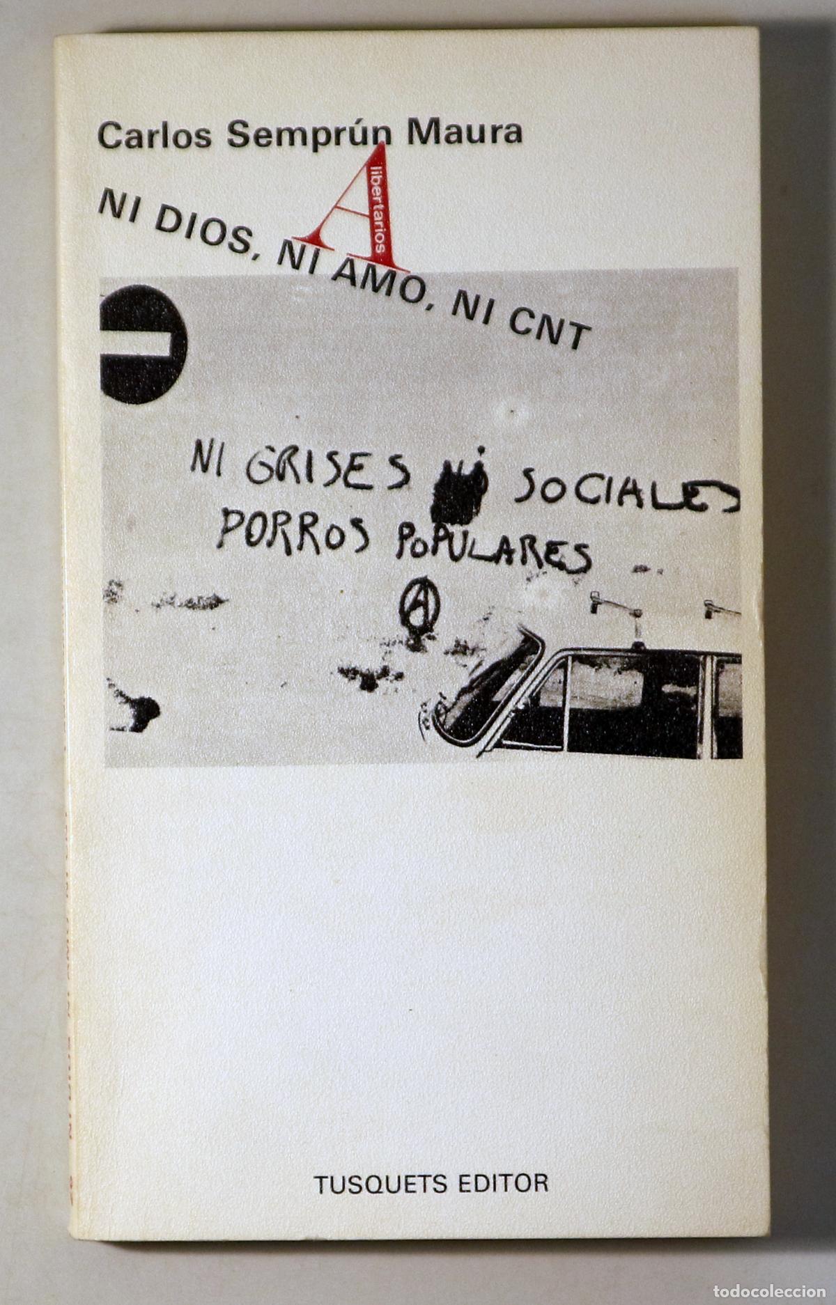 Second hand books: SEMPR&Uacute;N MAURA, Carlos - NI DIOS, NI AMO, NI CNT - Barcelona 1978