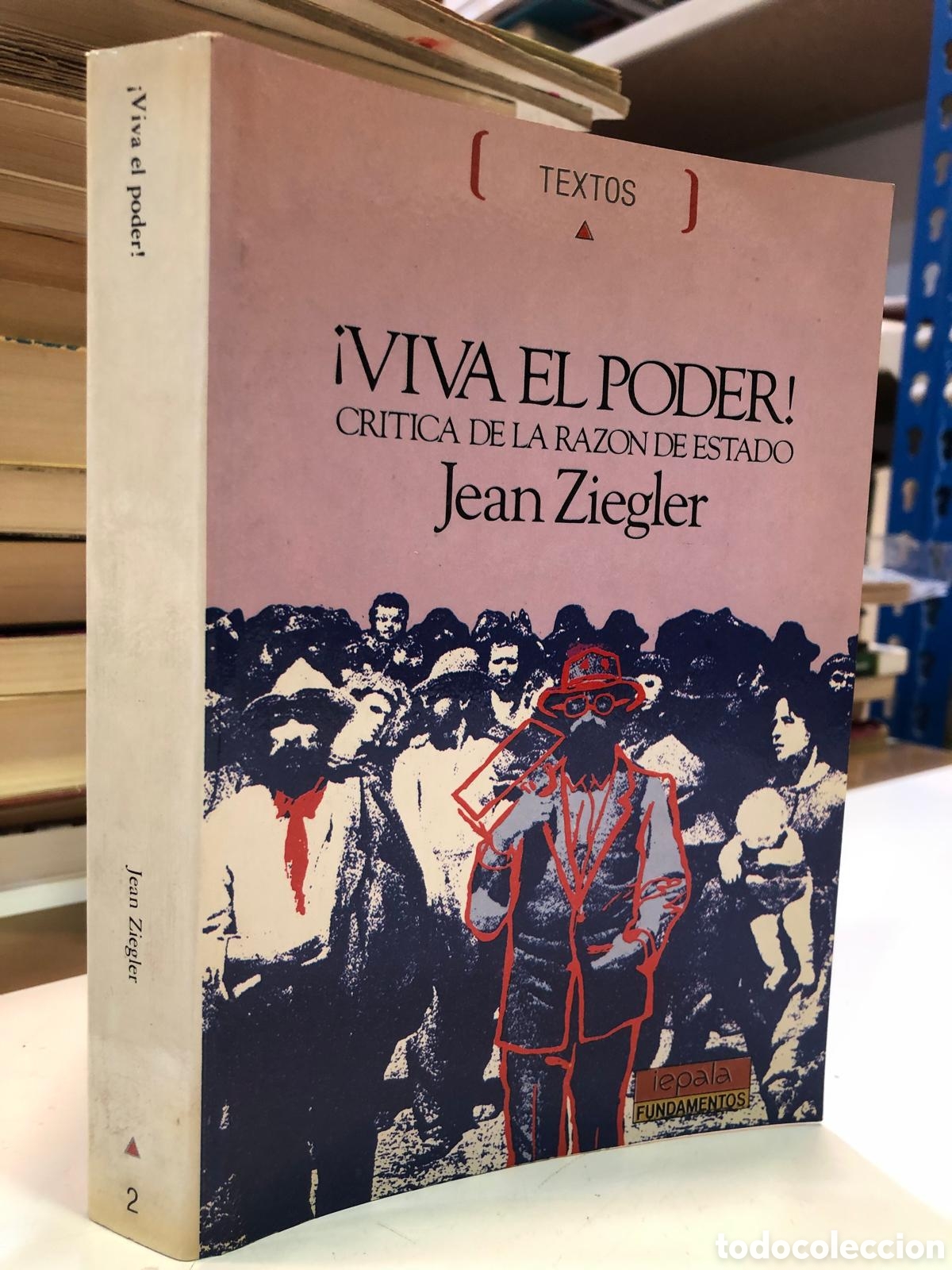 Second hand books: &iexcl;Viva el poder! Cr&iacute;tica de la raz&oacute;n de Estado - Jean Ziegler