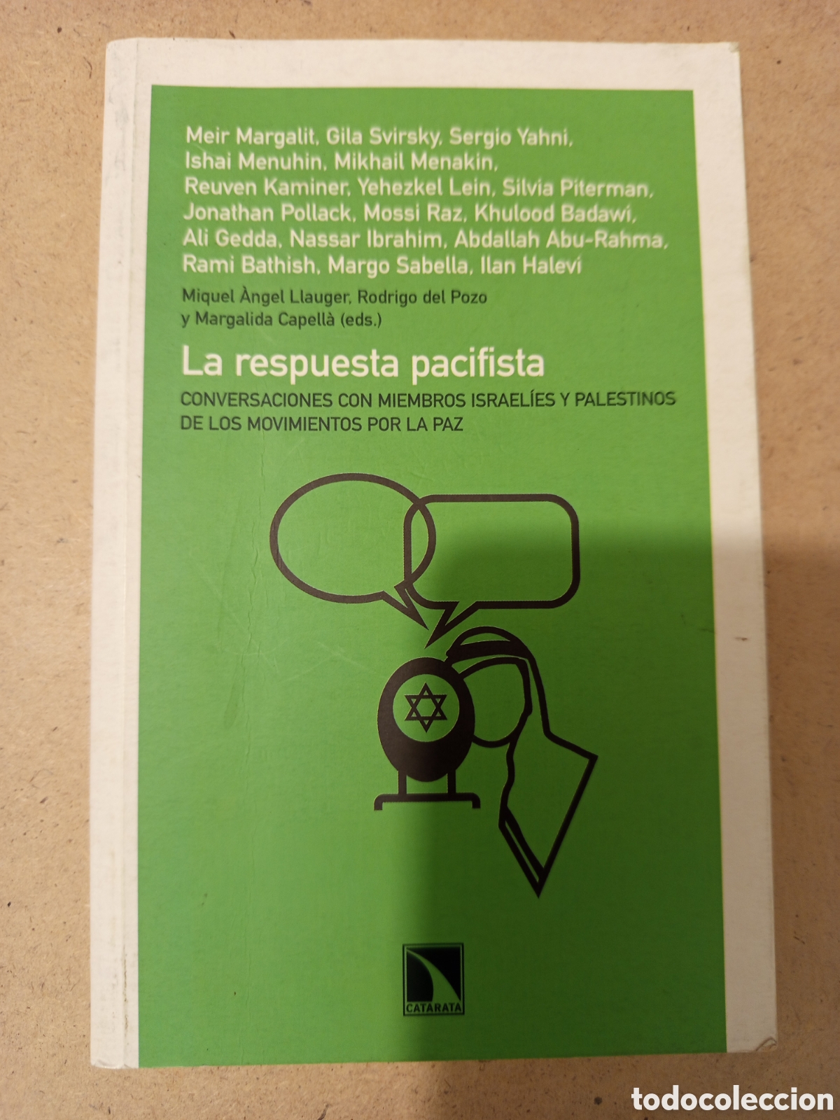 Libros de segunda mano: LA RESPUESTA PACIFISTA. CONVERSACIONES CON MIEMBROS ISRAELIES Y PALESTINOS MOVIMIENTOS POR LA PAZ