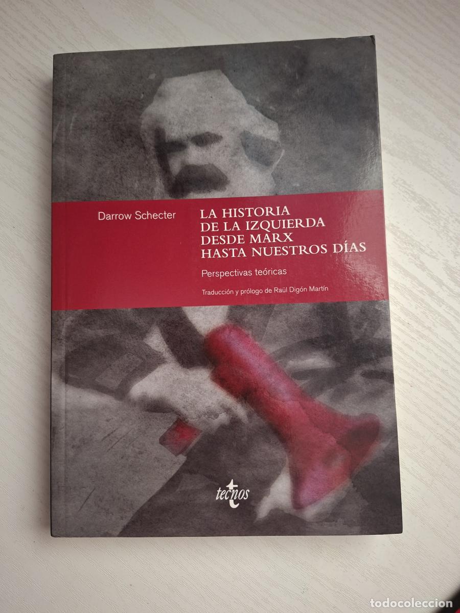 Libros de segunda mano: La historia de la izquierda desde Marx hasta nuestros d&iacute;as. Perspectivas te&oacute;ricas - Schecter, Darrow