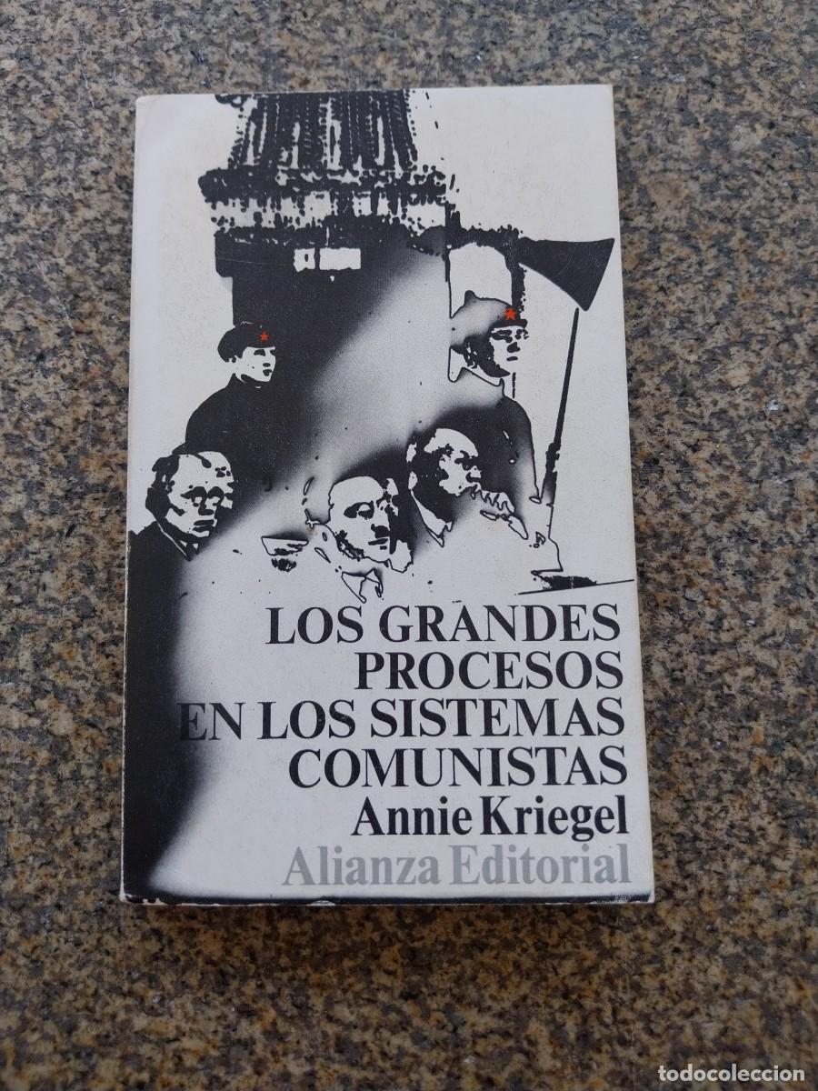 Libros de segunda mano: LOS GRANDES PROCESOS EN LOS SISTEMAS COMUNISTAS -- ANNIE KRIEGEL -- ALIANZA --