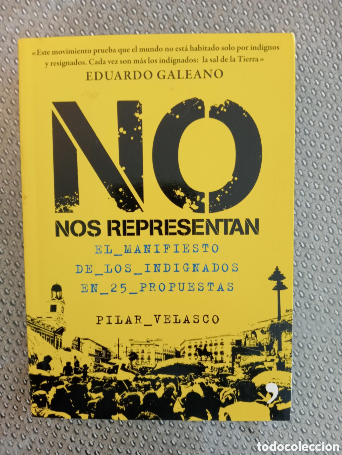 Libros de segunda mano: No nos representan. Manifiesto de los indignados en 25 propuestas / Pilar Velasco