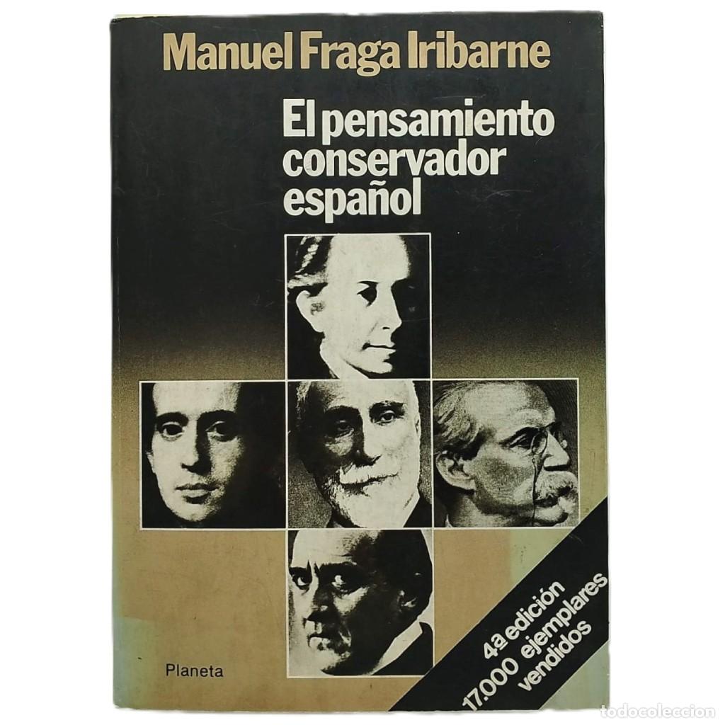 Libros de segunda mano: EL PENSAMIENTO CONSERVADOR ESPA&Ntilde;OL. Fraga Iribarne, Manuel