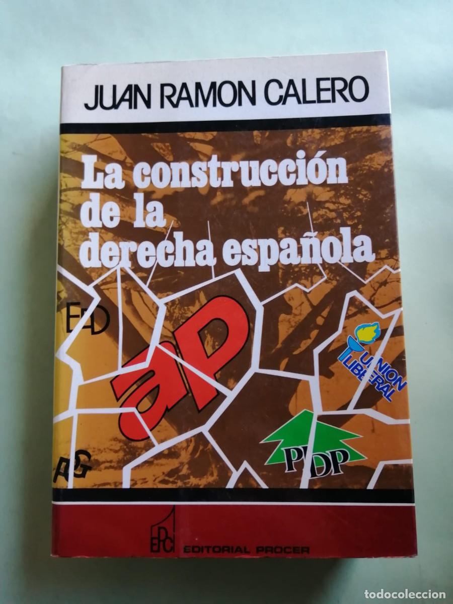 Libros de segunda mano: LA CONSTRUCCION DE LA DERECHA ESPA&Ntilde;OLA (JUAN OMAN CALERO)