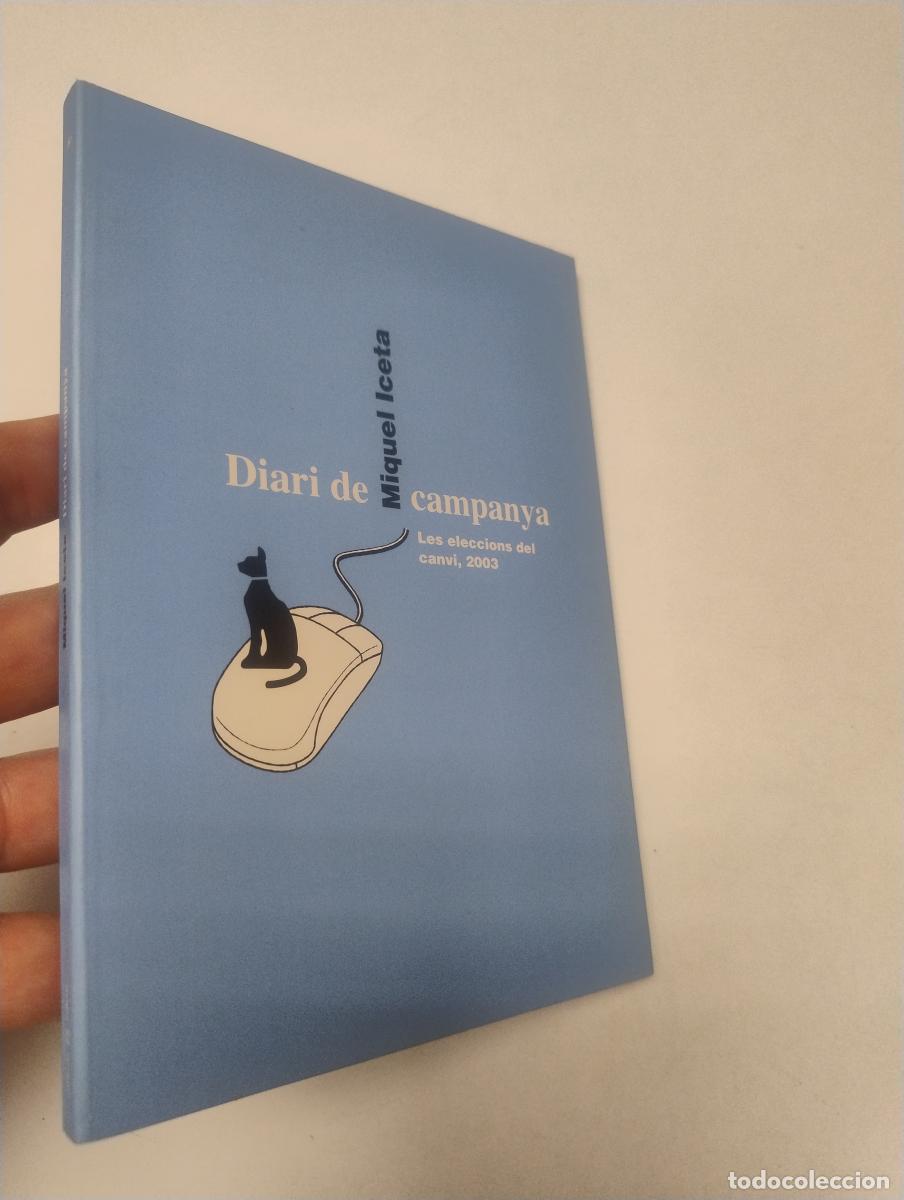 Libri di seconda mano: Diari de campanya (dedicado por el autor) - Miquel Iceta