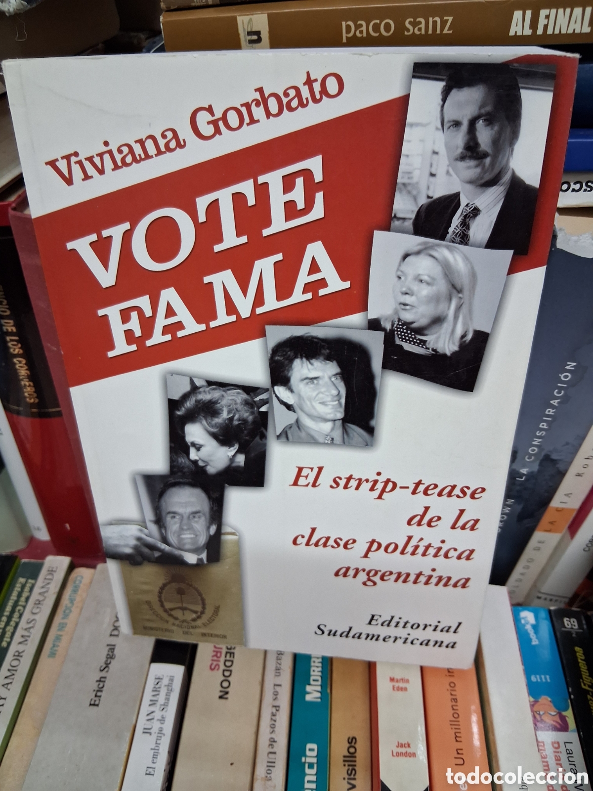 Libros de segunda mano: Vota fama. El stip-tease de la politica argentina - Viviana Gorbato - Editorial sudamericana
