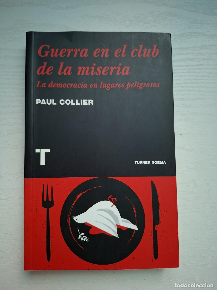 Libros de segunda mano: Guerra en el club de la miseria. La democracia en lugares peligrosos - Collier, Paul