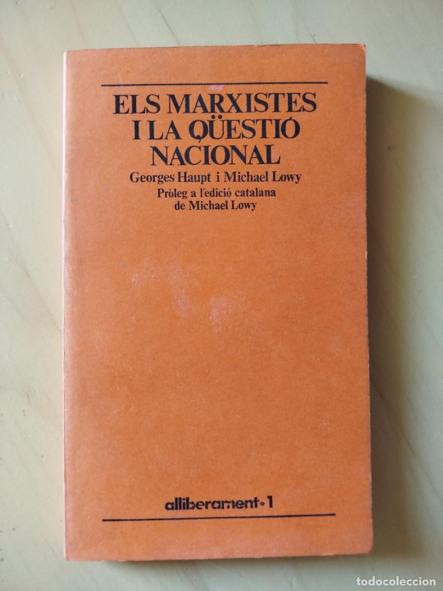 Libros de segunda mano: Els marxistes i la q&uuml;esti&oacute; nacional - Georges Haupt i Michael Lowy - Alliberament, Magrana