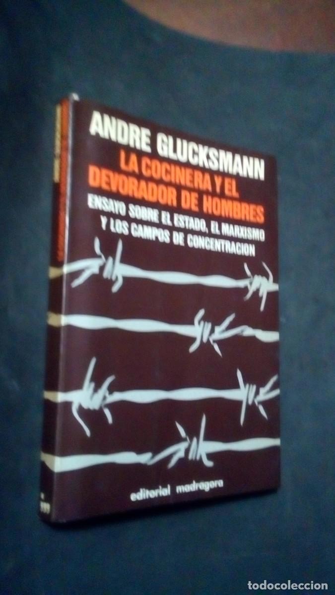 Libros de segunda mano: GLUCKSMANN, Andr&eacute; - LA COCINERA Y EL DEVORADOR DE HOMBRES - Mandr&aacute;gora 1977