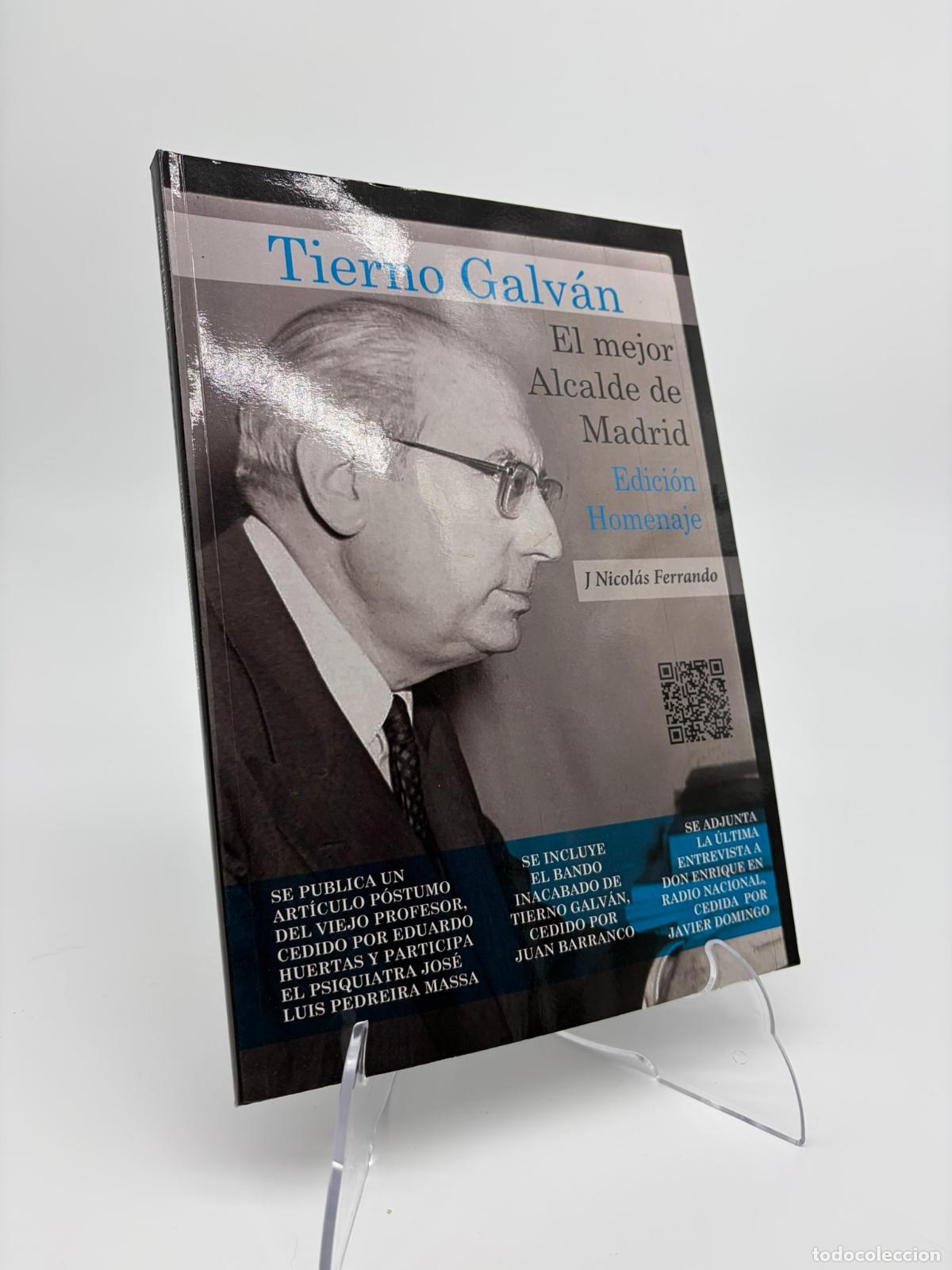 Libros de segunda mano: TIERNO GALVAN: EL MEJOR ALCALDE DE MADRID (EDICION HOMENAJE) J. NICOLAS FERRANDO Dedicado