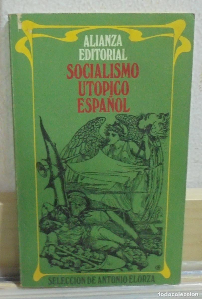 Libros de segunda mano: Socialismo ut&oacute;pico espa&ntilde;ol. Selecci&oacute;n , pr&oacute;logo y notas de Antonio Elorza
