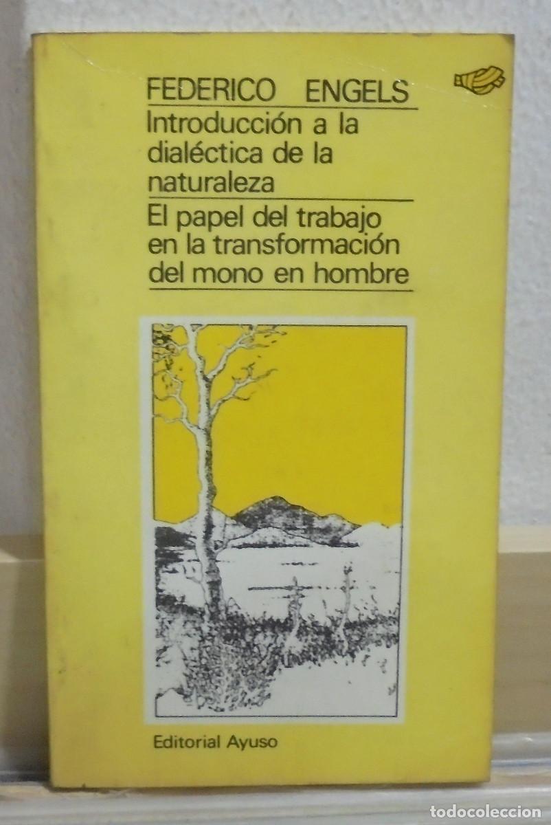 Libros de segunda mano: Introducci&oacute;n a la dial&eacute;ctica de la naturaleza / El papel del trabajo en la ... Federico Engels