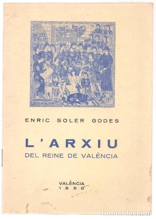Libri di seconda mano: ENRIC SOLER GODES ,l`arxiu del reine de val&egrave;ncia