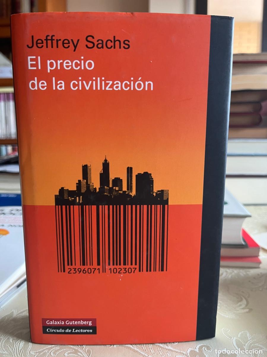 Libros de segunda mano: Sachs, Jeffrey.- El precio de la civilizaci&oacute;n