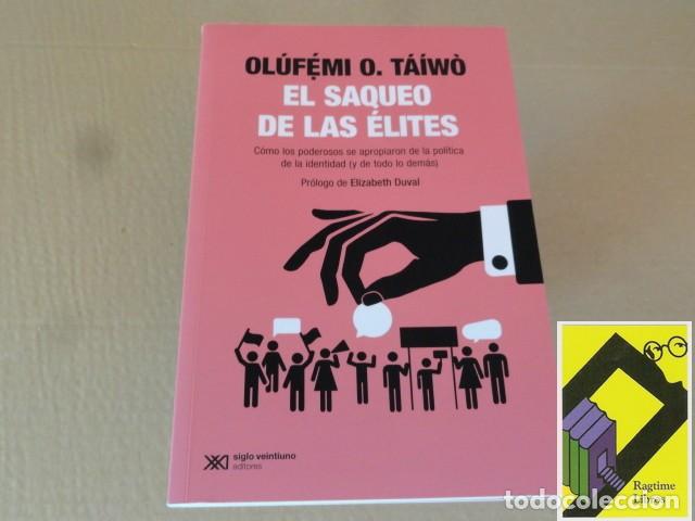 Libros de segunda mano: TAIWO, Olufemi: El saqueo de las &eacute;lites (Pr&oacute;logo:Elizabeth Duval.Trad:Carlos Corrochano)