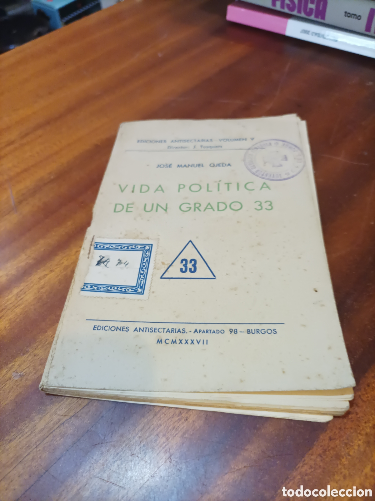 Libros de segunda mano: VIDA POL&Iacute;TICA DE UN GRADO 33. EDICIONES ANTISECTARIAS.1937 1EDICI&Oacute;N.