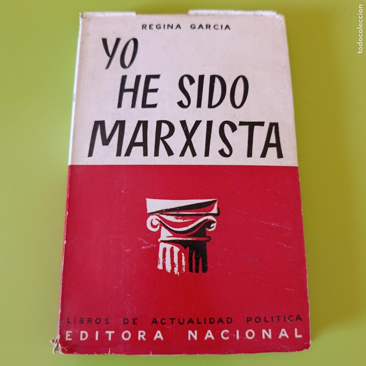Libros de segunda mano: YO HE SIDO MARXISTA. REGINA GARIA, 1952. EDITORA NACIONAL.