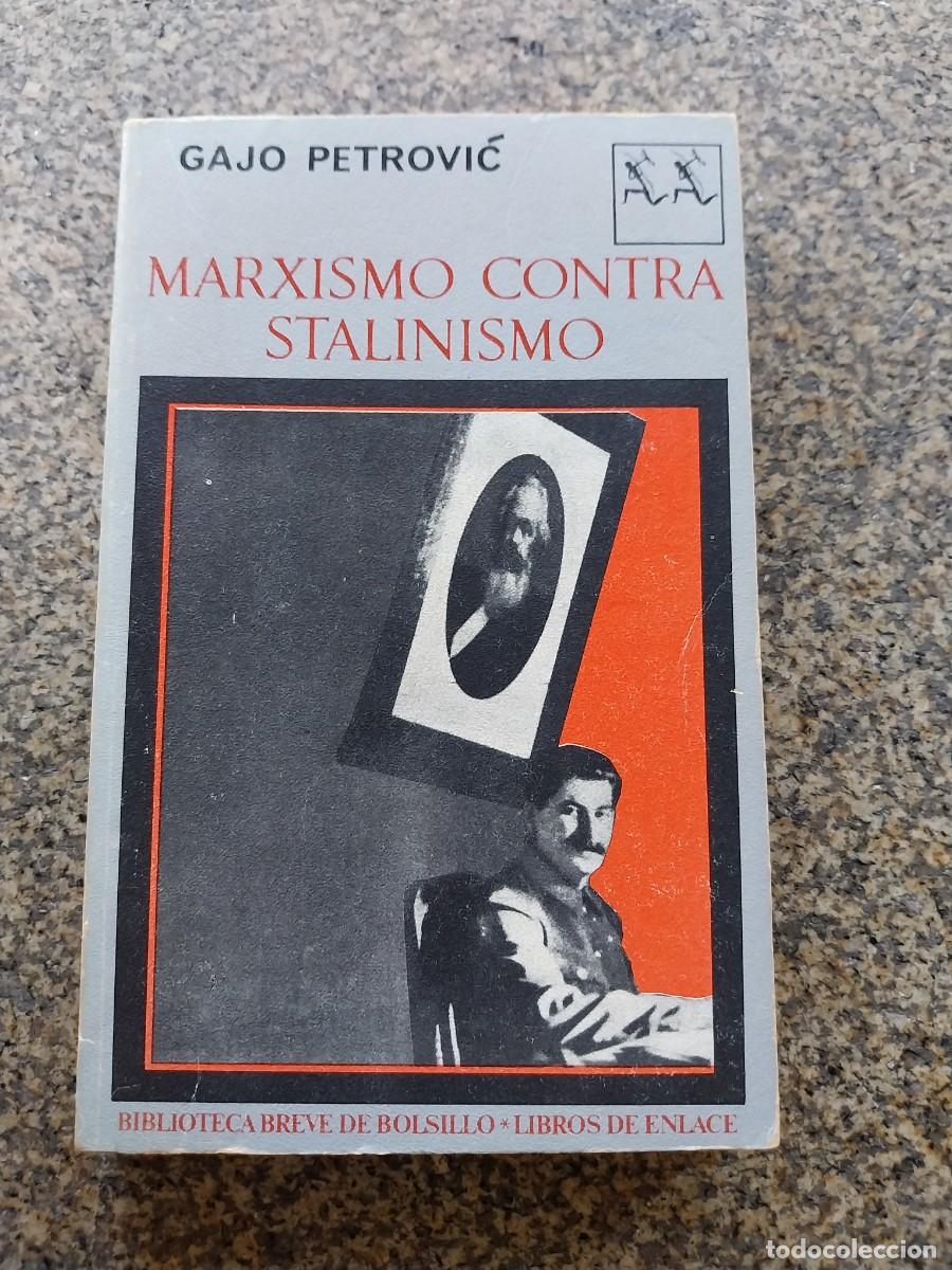 Libros de segunda mano: MARXISMO CONTRA STALINISMO -- GAJO PETROVIC -- 1970 --